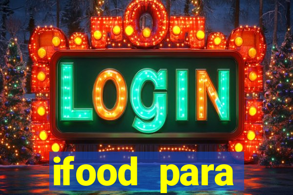 ifood para restaurante login